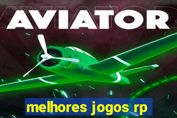 melhores jogos rp