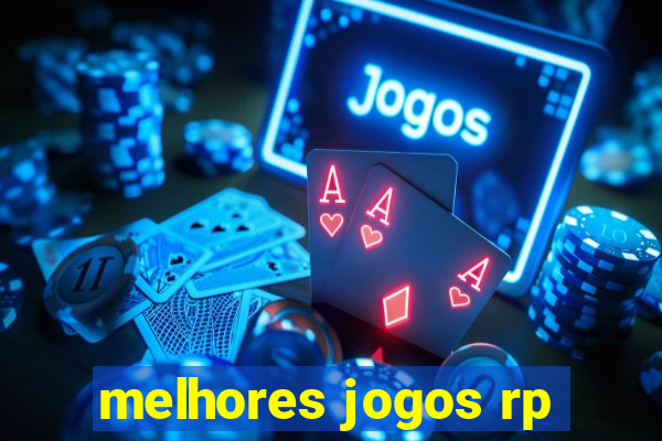 melhores jogos rp