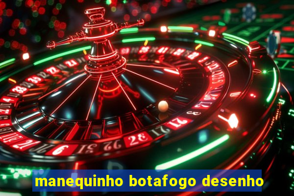 manequinho botafogo desenho