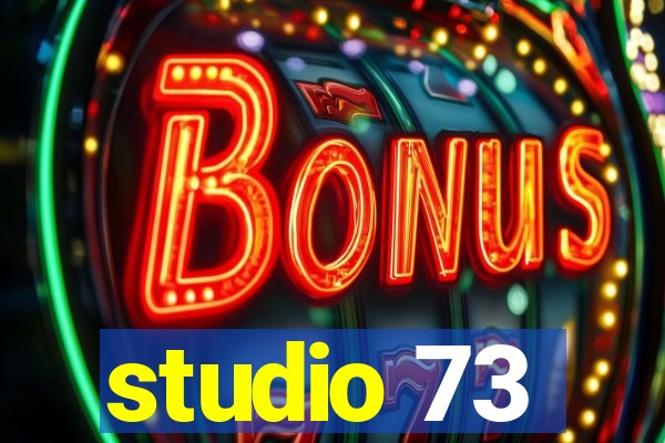 studio 73