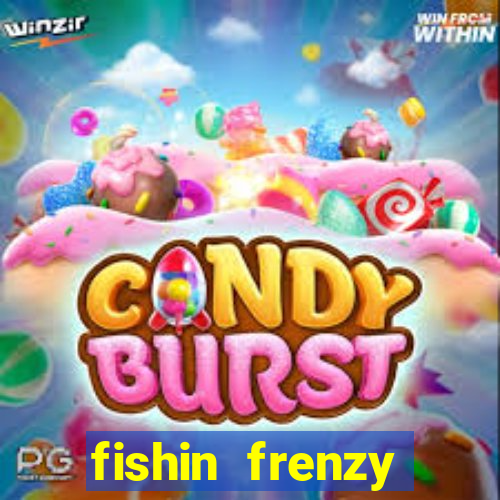 fishin frenzy online slot