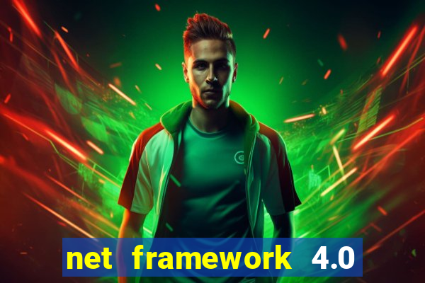 net framework 4.0 v 30319