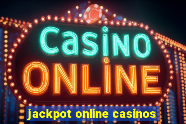 jackpot online casinos