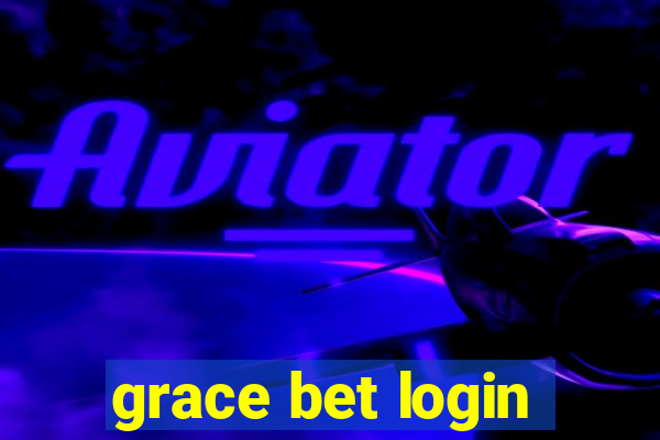 grace bet login