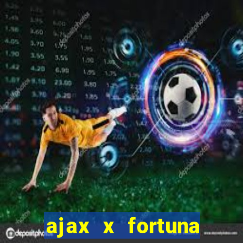 ajax x fortuna sittard onde assistir