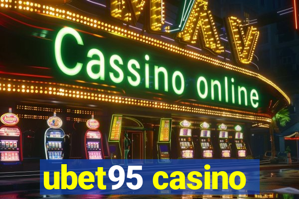 ubet95 casino