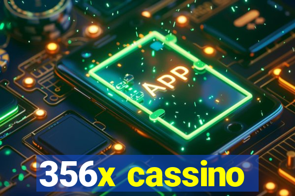 356x cassino