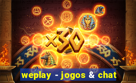 weplay - jogos & chat