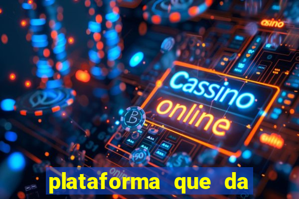 plataforma que da b?nus no cadastro