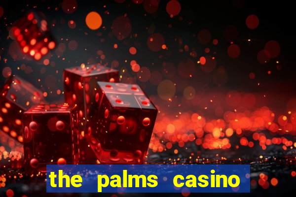 the palms casino las vegas nv