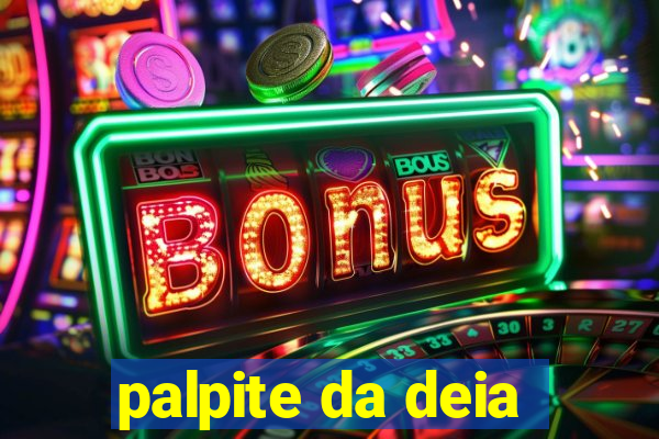 palpite da deia