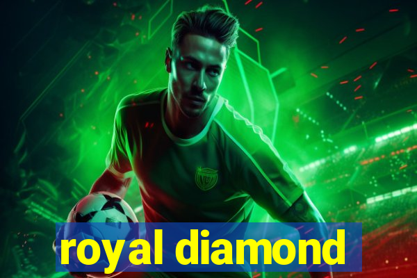 royal diamond