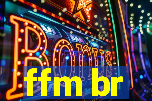 ffm br