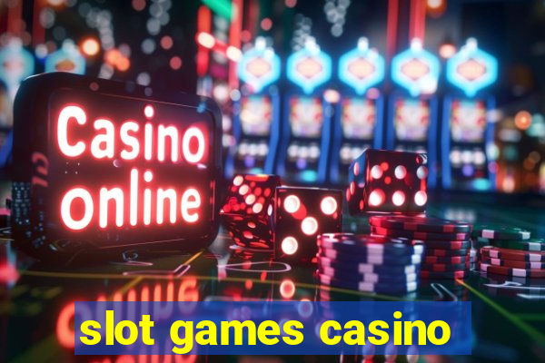 slot games casino