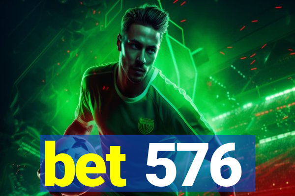 bet 576