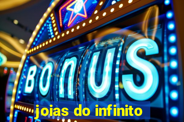 joias do infinito