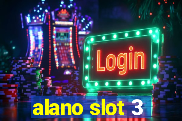 alano slot 3