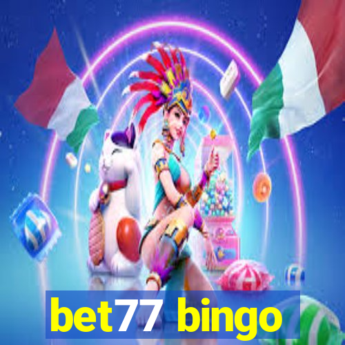 bet77 bingo