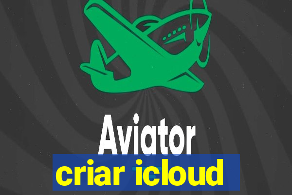 criar icloud