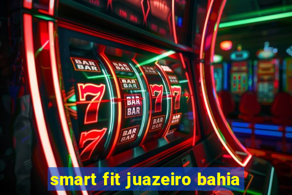 smart fit juazeiro bahia