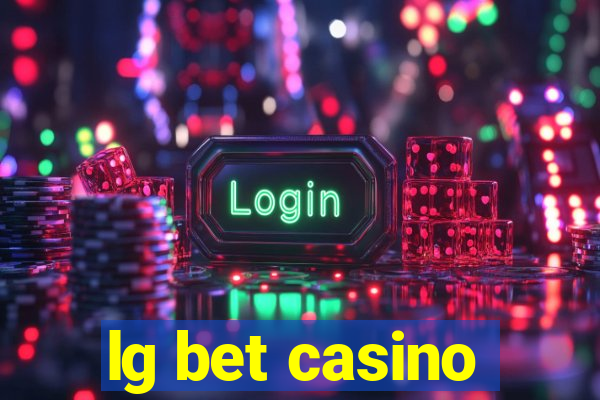 lg bet casino