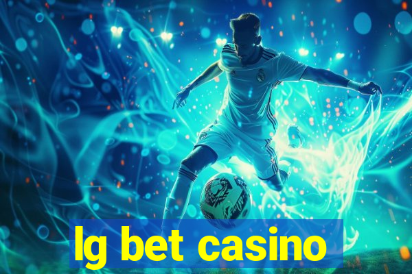 lg bet casino