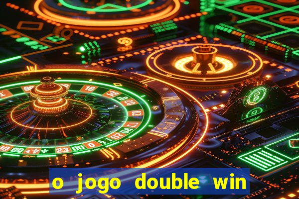 o jogo double win paga mesmo