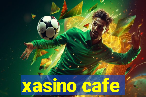 xasino cafe