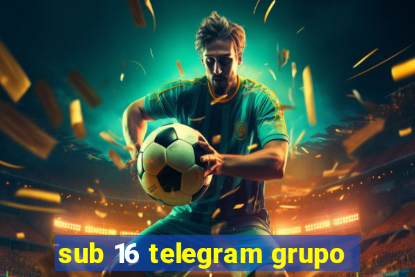 sub 16 telegram grupo