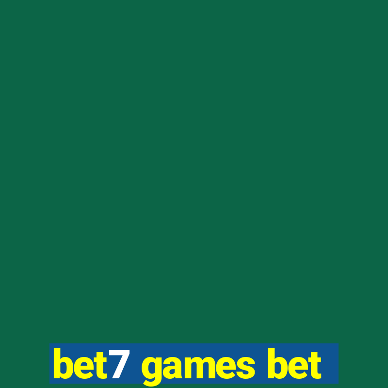 bet7 games bet