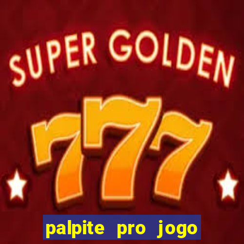 palpite pro jogo do botafogo hoje