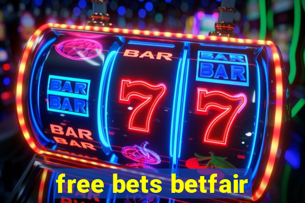 free bets betfair