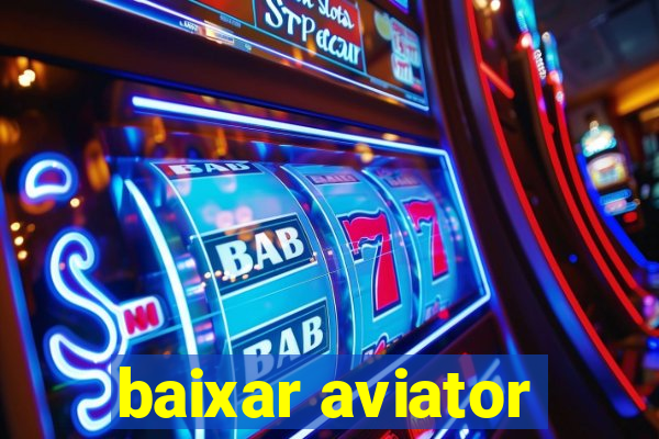 baixar aviator