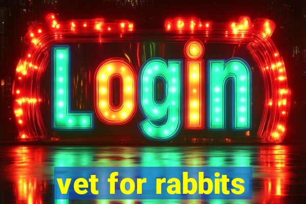 vet for rabbits