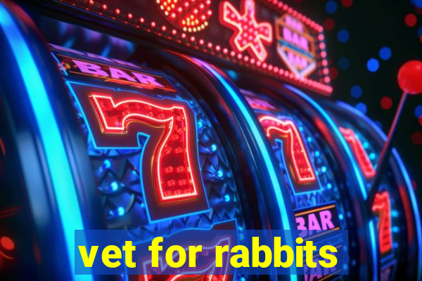 vet for rabbits