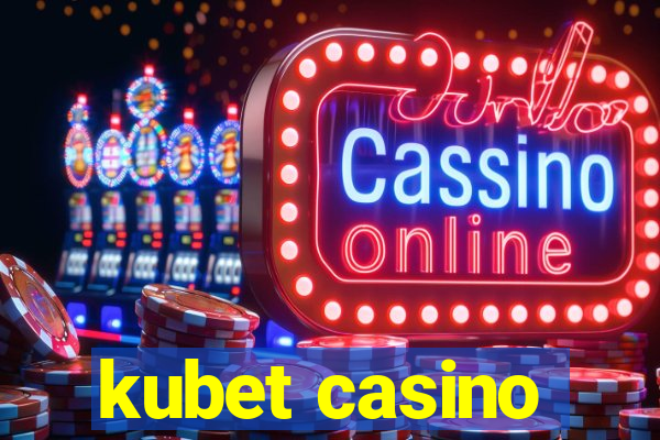 kubet casino