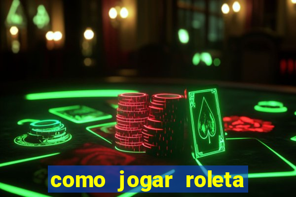 como jogar roleta no betano