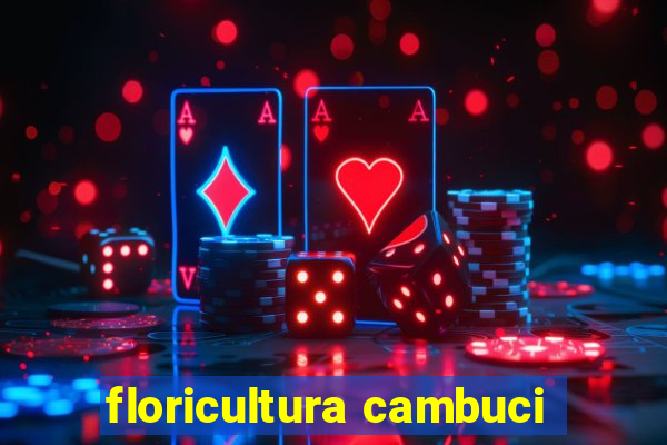 floricultura cambuci