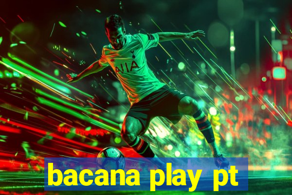 bacana play pt