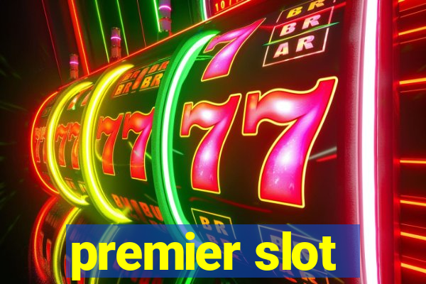 premier slot