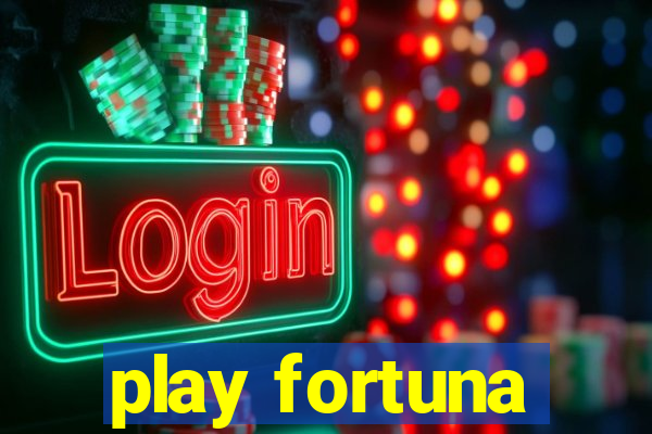 play fortuna