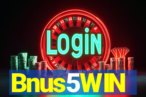 Bnus5WIN