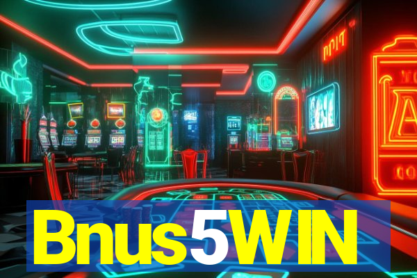 Bnus5WIN