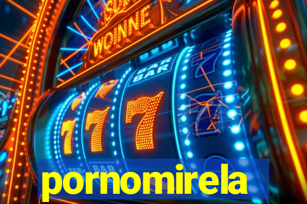 pornomirela