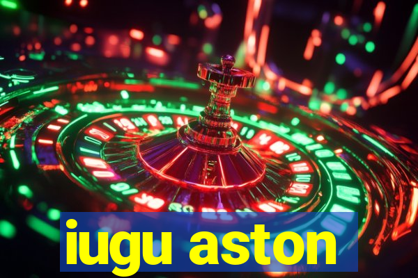 iugu aston