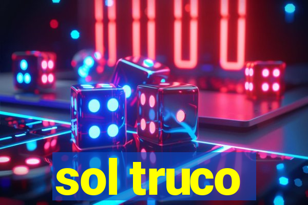 sol truco