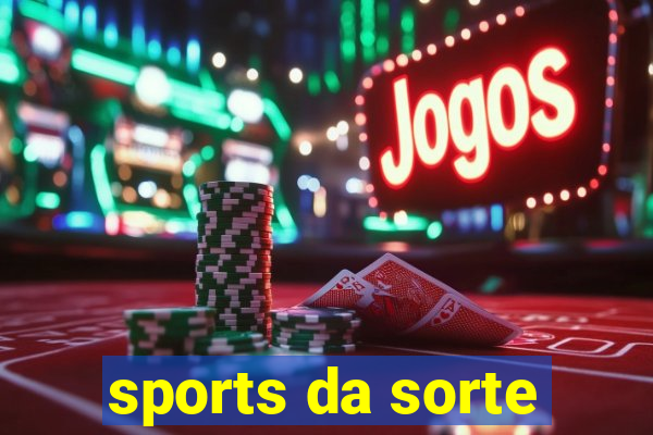 sports da sorte