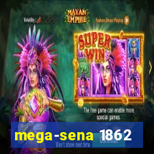 mega-sena 1862