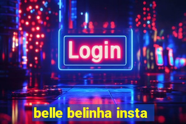 belle belinha insta