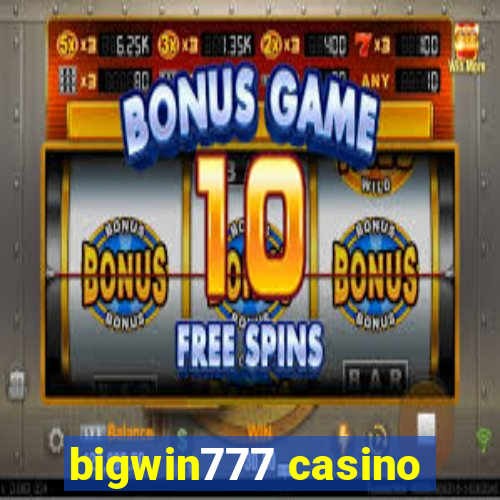 bigwin777 casino